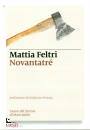 Feltri Mattia, Novantatr