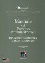 CARINGELLA FR. - .., Manuale di processo amministrativo