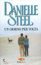 STEEL DANIELLE, Un giorno per volta