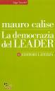CALISE MAURO, La democrazia del leader