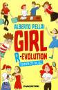 ALBERTO PELLAI, Girl revolution. Diventa ci che sei