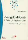 FRICKER DENIS, Vangelo di Ges il Cristo, il figlio di Dio