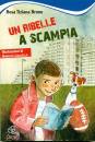 BRUNO TIZIANA ROSA, Un ribelle a scampia