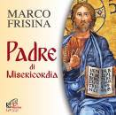 FRISINA MARCO, Padre di misericordia