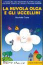 COSTA NICOLETTA, La nuvola Olga e gli uccellini colorati