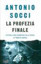 Socci Antonio, La profezia finale