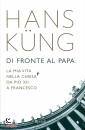 KUNG HANS, Di fronte al papa