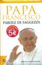 immagine di Papa francesco parole di saggezza