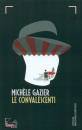 GAZIER MICHEL, Le convalescenti