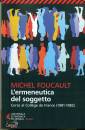 FOUCAULT MICHEL, Ermeneutica del soggetto