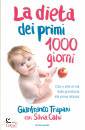 TRAPANI GIANFRANCO -, La dieta dei primi 1000 giorni