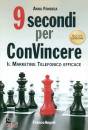 FONSECA ANGELA, 9 secondi per convincere