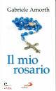 AMORTH GABRIELE, Il mio rosario