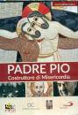 SAN PAOLO, Padre Pio costruttore di misericordia DVD