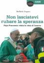 NOGARO RAFFAELE, Non lasciatevi rubare la speranza