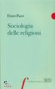 PACE ENZO, Sociologia delle religioni