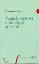 GRILLI MASSIMO, Vangeli sinottici e atti degli apostoli