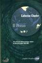 CHANTER CATHERINE, Il pozzo