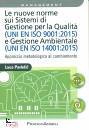 PAVLETIC LUCA, Nuove norme sui sistemi gestione qualit  ISO 9001