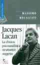 RECALCATI MASSIMO, Jacques Lacan