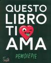 PEWDIEPIE, Questo libro ti ama