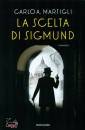 MARTIGLI CARLO A., La scelta di Sigmund