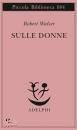 Walser Robert, Sulle donne