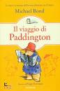 BOND MICHAEL, Il viaggio di Paddington