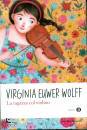 WOLFF VIRGINIA E., La ragazza col violino