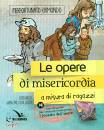 immagine di Le opere di misericordia a misura di ragazzi