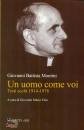 MONTINI GIOVANNI, Un uomo come voi Testi scelti 1914-1978