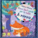 Watt Fiona, A nanna - primi libri tattili per la culla