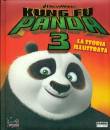 Dreamworks, Kung fu panda 3. la storia illustrata