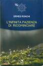 RONCHI ERMES, Infinita pazienza di ricominciare