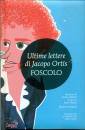 FOSCOLO, Ultime lettere di Jacopo Ortis