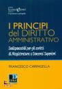 CARINGELLA FRANCESCO, I principi del diritto amministrativo