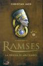 JACQ CHRISTIAN, Il romanzo di ramses - 4. La regina di Abu Simbel