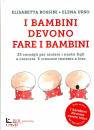 immagine di I bambini devono fare i bambini