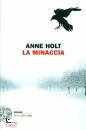 HOLT ANNE, La minaccia