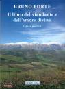 FORTE BRUNO, Il libro del viandante e dell