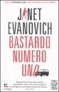 EVANOVICH JANET, Bastardo numero uno