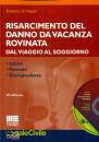 DI NAPOLI ROBERTO, Risarcimento del danno da Vacanza rovinata