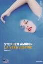 AMIDON STEPHEN, La vera justine