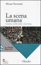 PETROSINO SILVANO, La scena umana. Grazie a Derrida e Lvinas