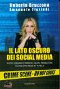 Bruzzone Roberta-Flo, Il lato oscuro dei social media