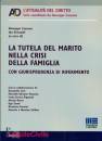 CASSANO GRIMALDI /ED, La tutela del marito nella crisi della famiglia