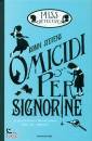 STEVENS ROBIN, Omicidi per signorine Miss Detective