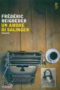 FREDERIC BEIGBEDER, Un amore di salinger