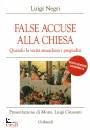 NEGRI LUIGI, False accuse alla chiesa