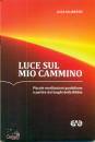 DILIBERTO LUCA, Luce sul mio cammino